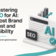 Mastering SEO for AI: Boost Brand Trust and Visibility
