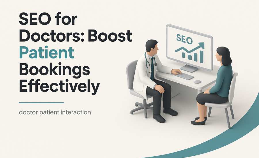 SEO for Doctors: Boost Patient Bookings Effectively